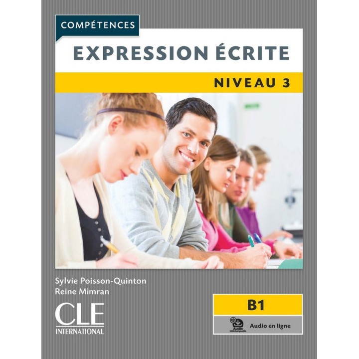 EXPRESSION ECRITE B1+ NIVEAU 3 - 2º EDITION