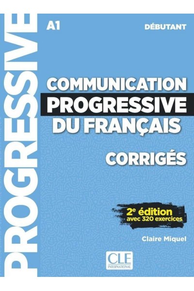 COMMUNICATION PROGESSIVE FRANCAIS A1 AVEC 320 EXERCICIES