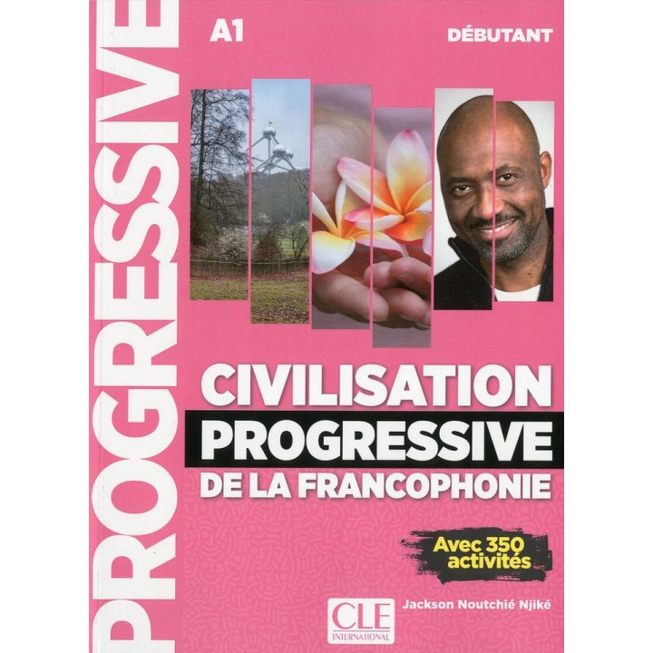CIVILISATION PROGRESSIVE DE LA FRANCOPHONIE - NIVEAU DEBUTAN