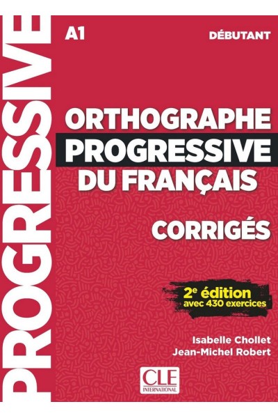 ORTHOGRAPHE PROGRESSIVE DU FRANCAIS - CORRIGES 2º EDITION -