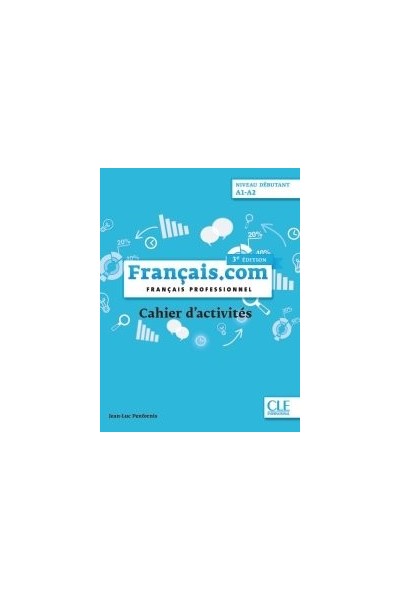 FRANCAIS.COM NIVEAU DEBUTANT A1 A2 CAHIER DACTIVITES