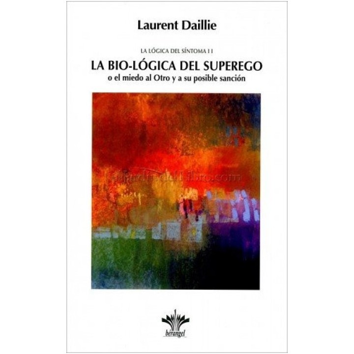 BIO LOGICA DEL SUPEREGO LA LOGICA DEL SINTOMA II,LA