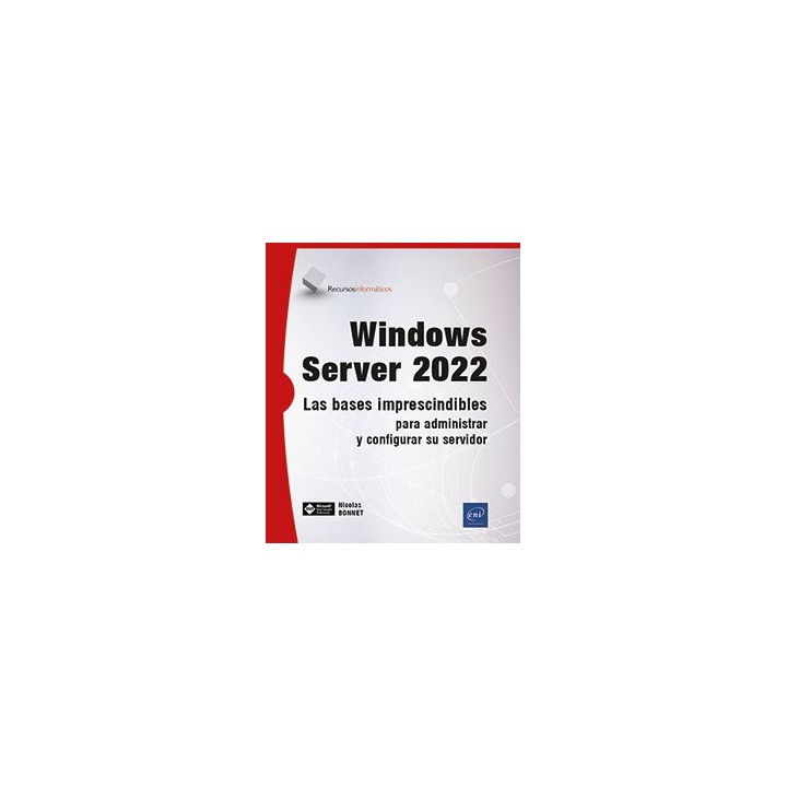 WINDOWS SERVER 2022 LAS BASES IMPRESCINDIBLES PARA ADMINIST