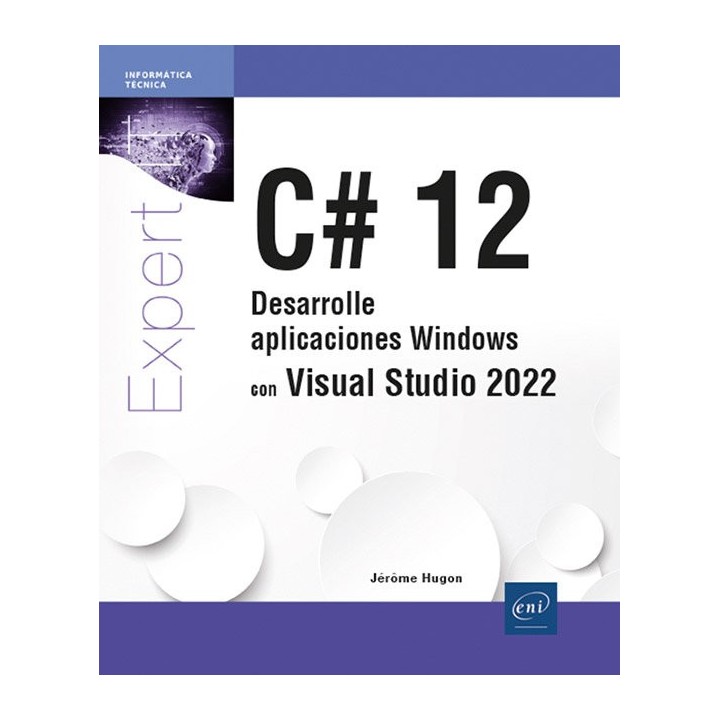 C# 12 DESARROLLE APLICACIONES WINDOWS CON VISUAL STUDIO 202
