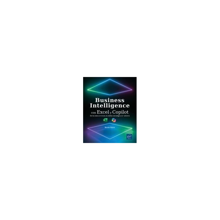 BUSINESS INTELLIGENCE CON EXCEL Y COPILOT DE LOS DATOS 3ªED