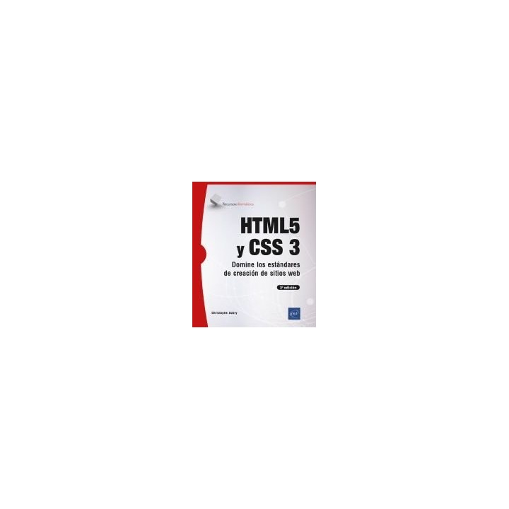 HTML5 Y CSS 3 DOMINE LOS ESTANDARES CREACION DE SITIOS 3ªED