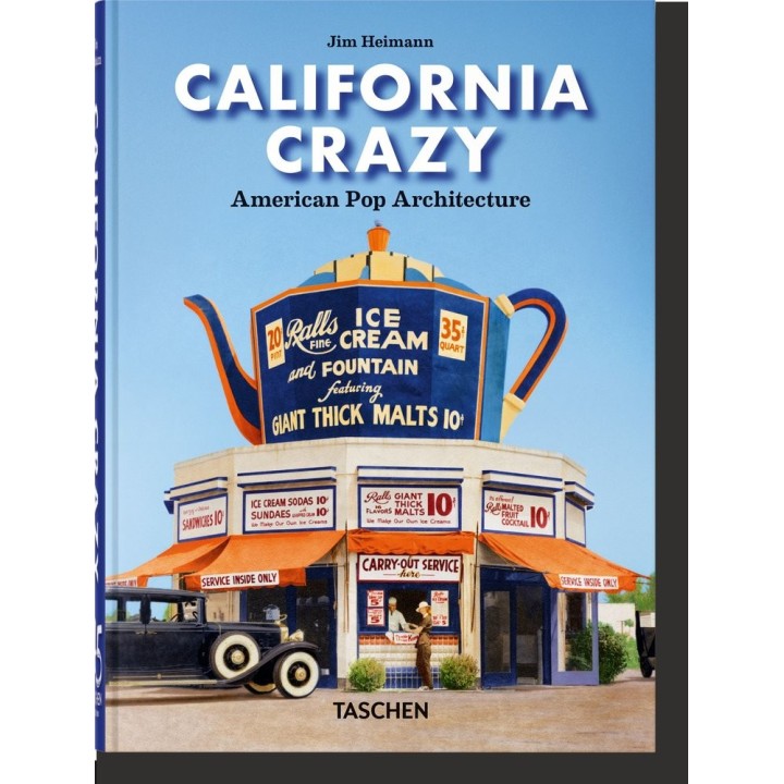 CALIFORNIA CRAZY AMERICAN POP ARCHITECTURE. 45TH ED.