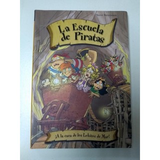 La escuela de Piratas. A la caza de los lobitos de mar