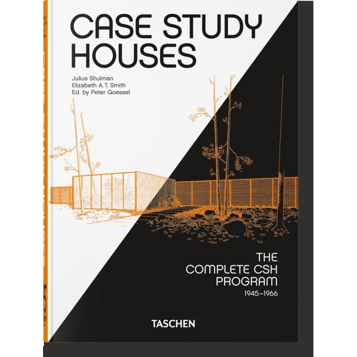CASE STUDY HOUSES THE COMPLETE CSH PROGRAM 1945 1966 40TH