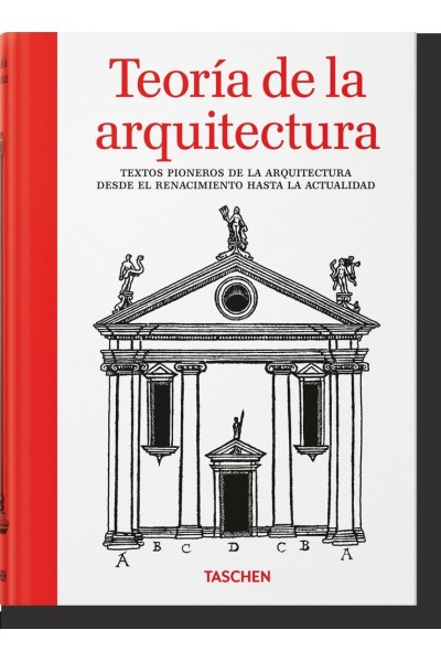 TEORIA DE LA ARQUITECTURA TEXTOS PIONEROS DE LA ARQUITECTUR