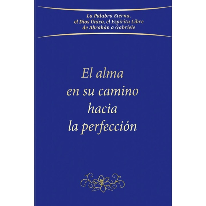 EL ALMA EN SU CAMINO HACIA LA PERFECCION