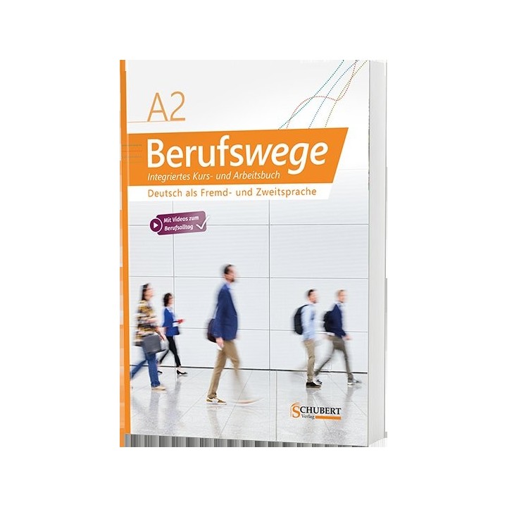 BERUFSWEGE A2 KURS UND ARBEITSBUCH