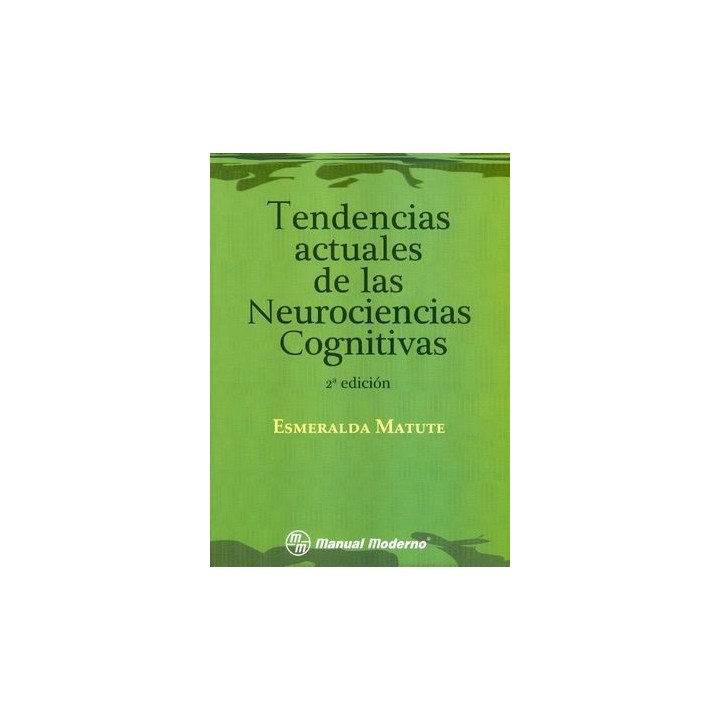 TENDENCIAS ACTUALES DE LAS NEUROCIENCIAS COGNITIVAS