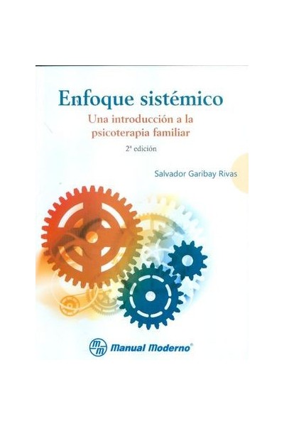 ENFOQUE SISTEMICO UNA INTRODUCCION A LA PSICOTERAPIA FAMILI