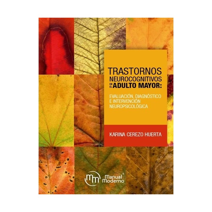 TRASTORNOS NEUROCOGNITIVOS EN EL ADULTO MAYOR: EVALUACION,