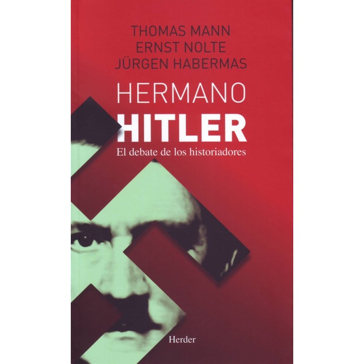 HERMANO HITLER EL DEBATE DE LOS HISTORIADORES