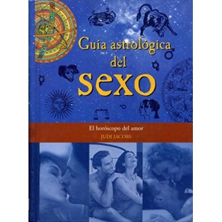 Guía astrológica del Sexo. El horoscopo del amor
