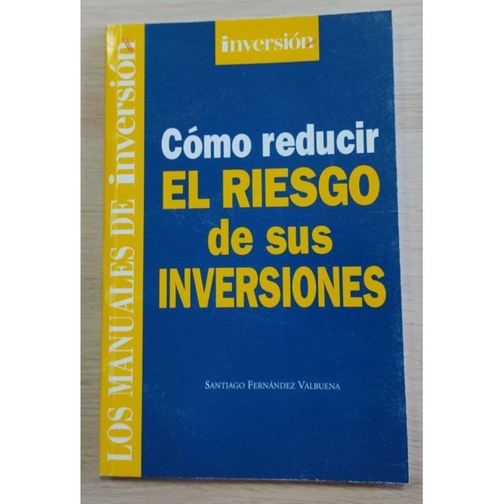 Cómo reducir el riesgo de sus inversiones