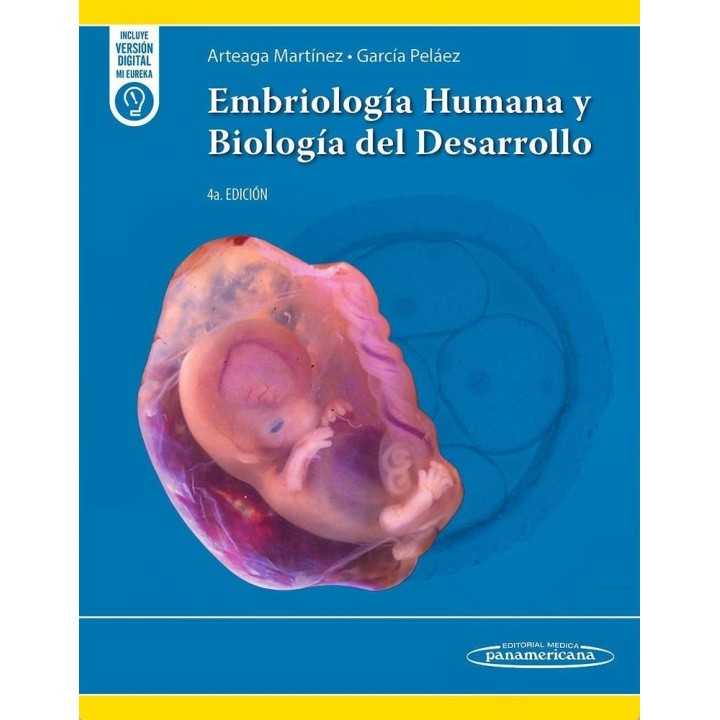 EMBRIOLOGIA HUMANA Y BIOLOGIA DEL DESARROLLO 4ª ED