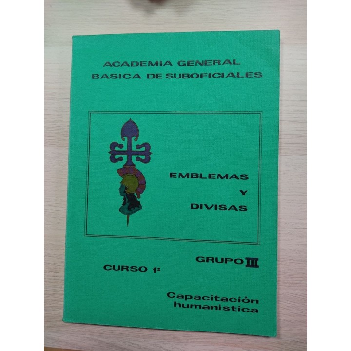 ACADEMIA GENERAL BASICA DE SUBOFICIALES. Emblemas y divisas. Curso 1º grupo III. Capacitacion Humanistica
