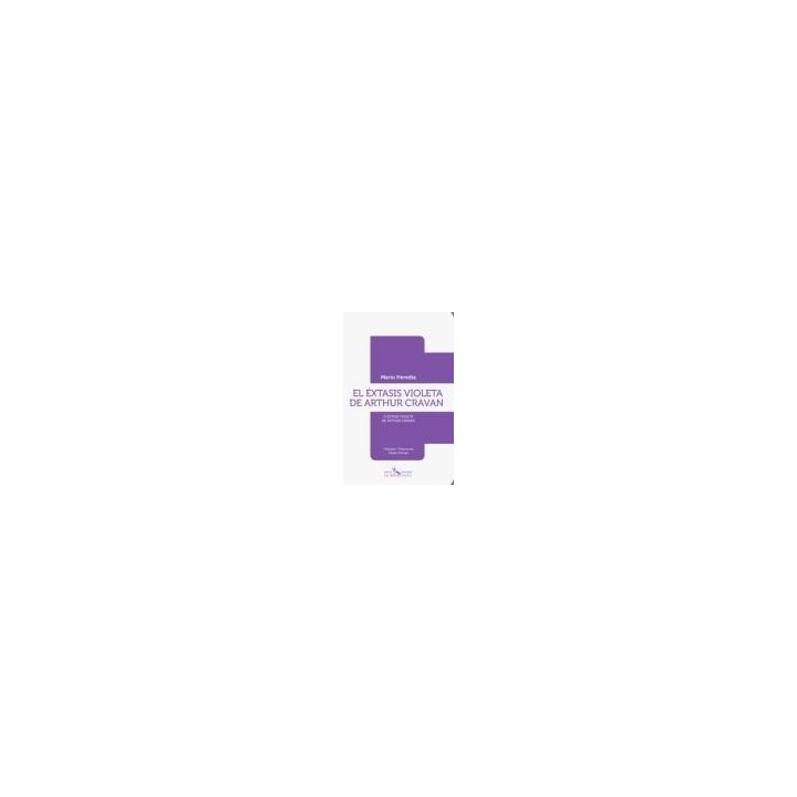 EXTASIS VIOLETA DE ARTHUR CRAVAN. (BILINGÜE),EL