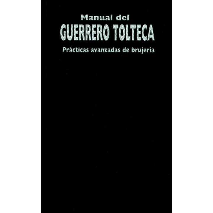 MANUAL DEL GUERRERO TOLTECA