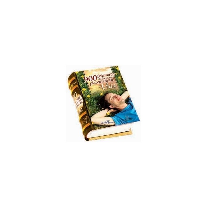 900 MANERAS DE HACER MAS PLACENTERA TU VIDA (LIBRO MINIATURA