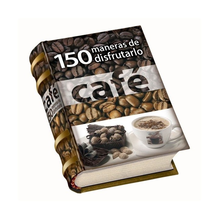CAFE 150 MANERAS DE DISFRUTARLO (LIBRO MINIATURA)