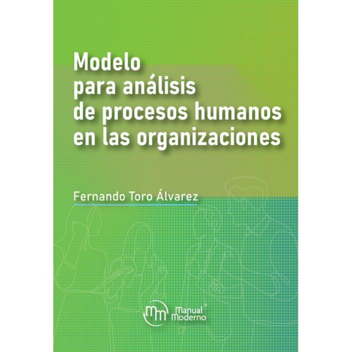 MODELO PARA ANALISIS DE PROCESOS HUMANOS EN LAS ORGANIZACIO