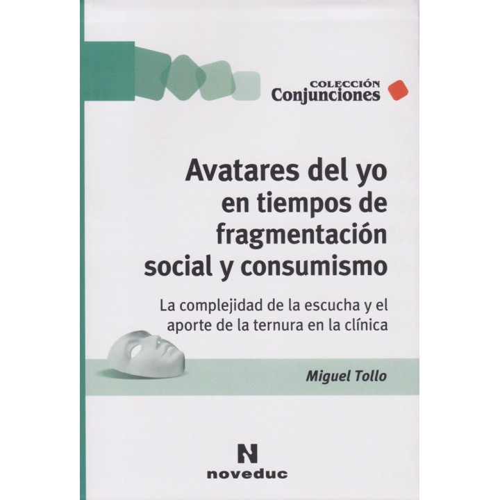 AVATARES DEL YO EN TIEMPOS DE FRAGMENTACION SOCIAL Y CONSUM