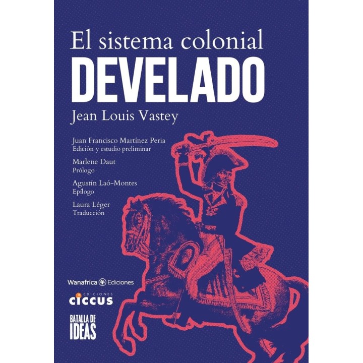 EL SISTEMA COLONIAL DESVELADO