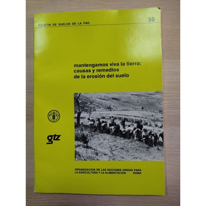 Mantengamos Viva La Tierra: Causas y Remedios de La Erosion del Suelo (Boletines de Suelos de la Fao)