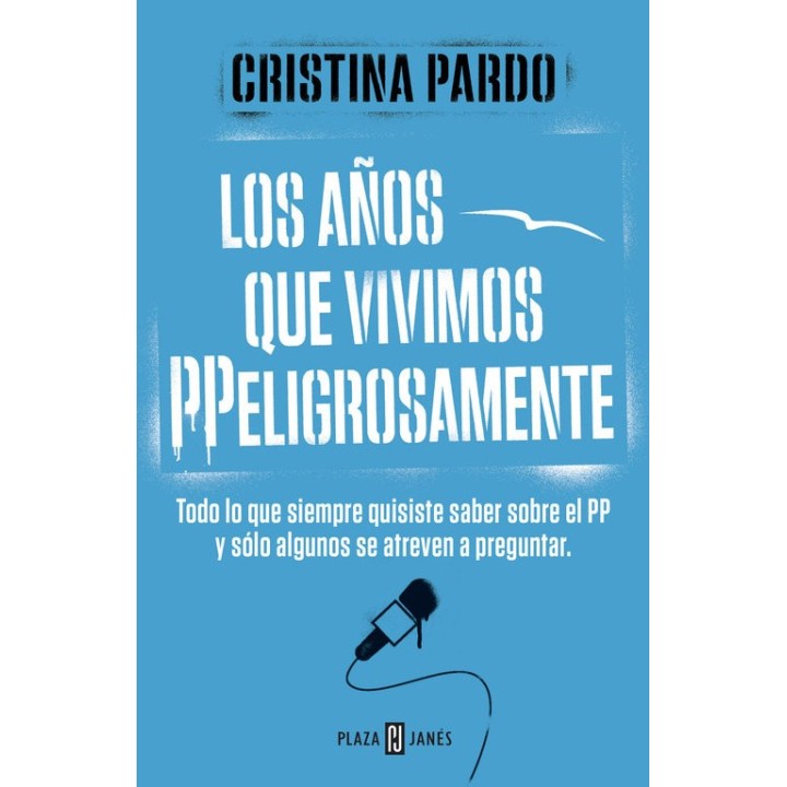 AÑOS QUE VIVIMOS PELIGROSAMENTE,LOS