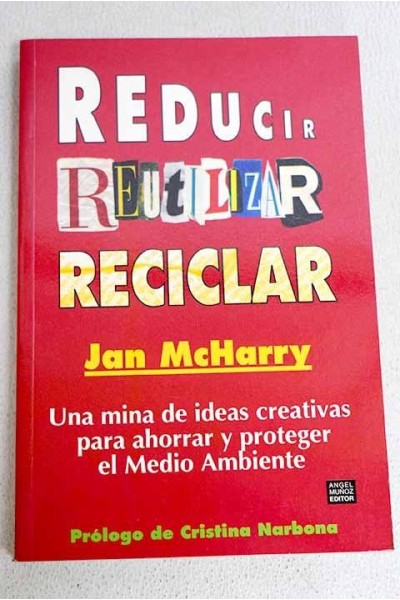 Reducir, reutilizar, reciclar
