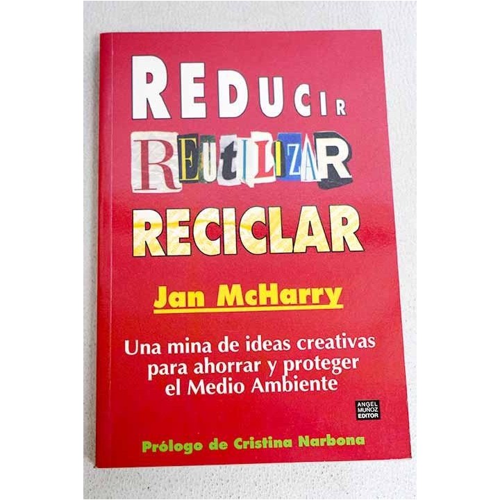 Reducir, reutilizar, reciclar