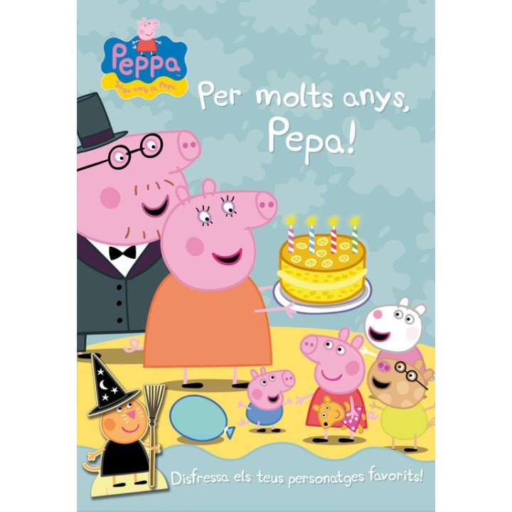 PER MOLTS ANYS, PEPA! (LA PORQUETA PEPA. ACTIVITATS)