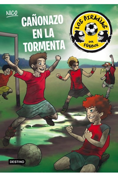 PIRAÑAS DEL FUTBOL 4 CAÑONAZO EN LA TORMENTA