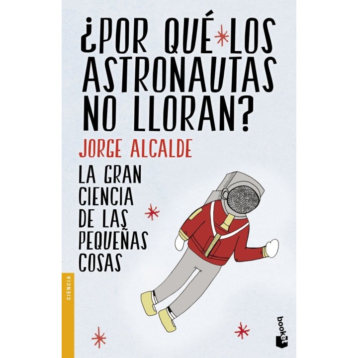 POR QUE LOS ASTRONAUTAS NO LLORAN