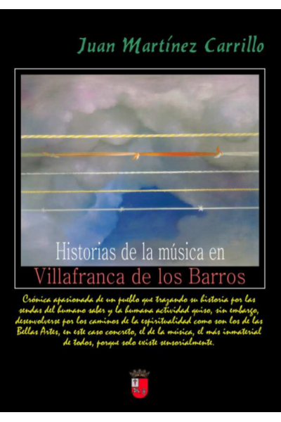 Historias de la Musica en Villafranca de los Barros + CD