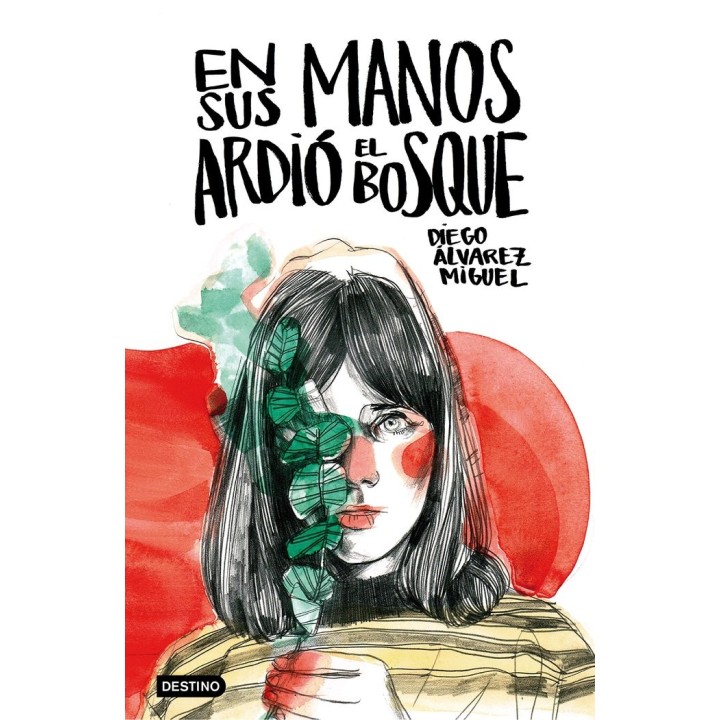 EN SUS MANOS ARDIO EL BOSQUE