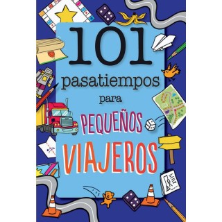 101 PASATIEMPOS PARA PEQUEÑOS VIAJEROS