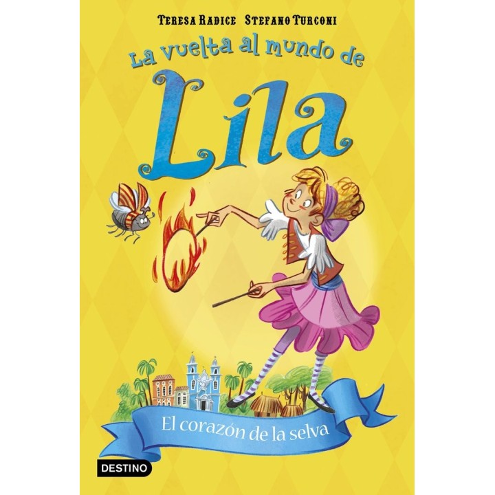 VUELTA AL MUNDO DE LILA 6 EL CORAZON DE LA SELVA,LA