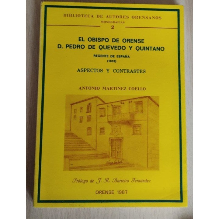 El obispo de Orense D. Pedro de Quevedo y Quintano. Regente de España (1810). Aspectos y contrastes