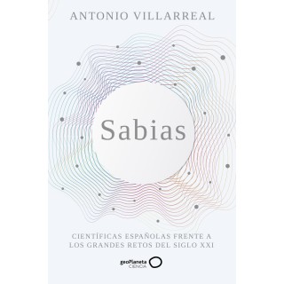 SABIAS CIENTIFICAS ESPAÑOLAS FRENTE A LOS GRANDES RETOS