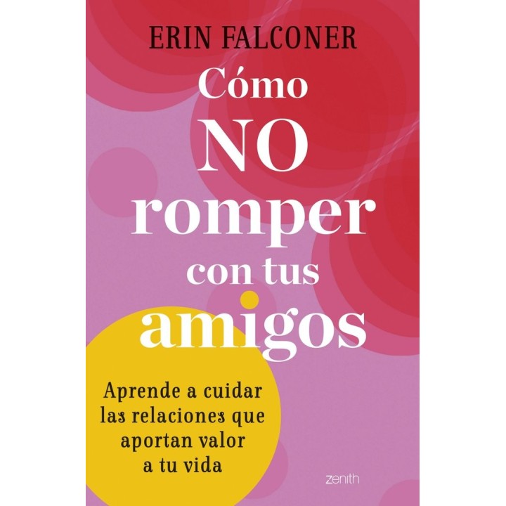 COMO NO ROMPER CON TUS AMIGOS