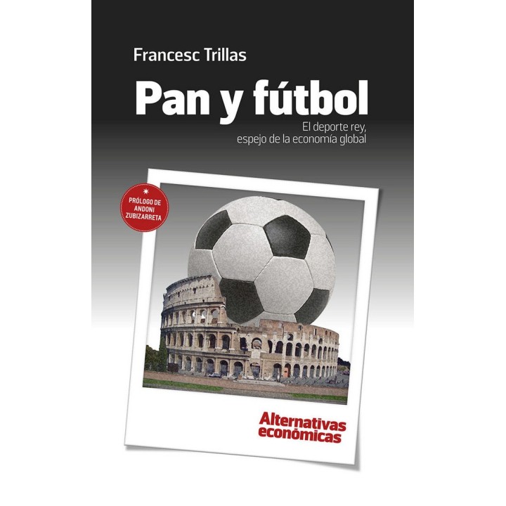 PAN Y FUTBOL EL DEPORTE REY ESPEJO DE LA ECONOMIA GLOBAL