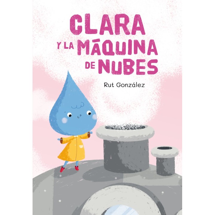 CLARA Y LA MAQUINA DE NUBES