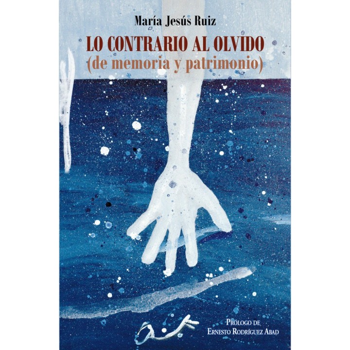 LO CONTRARIO AL OLVIDO DE MEMORIA Y PATRIMONIO