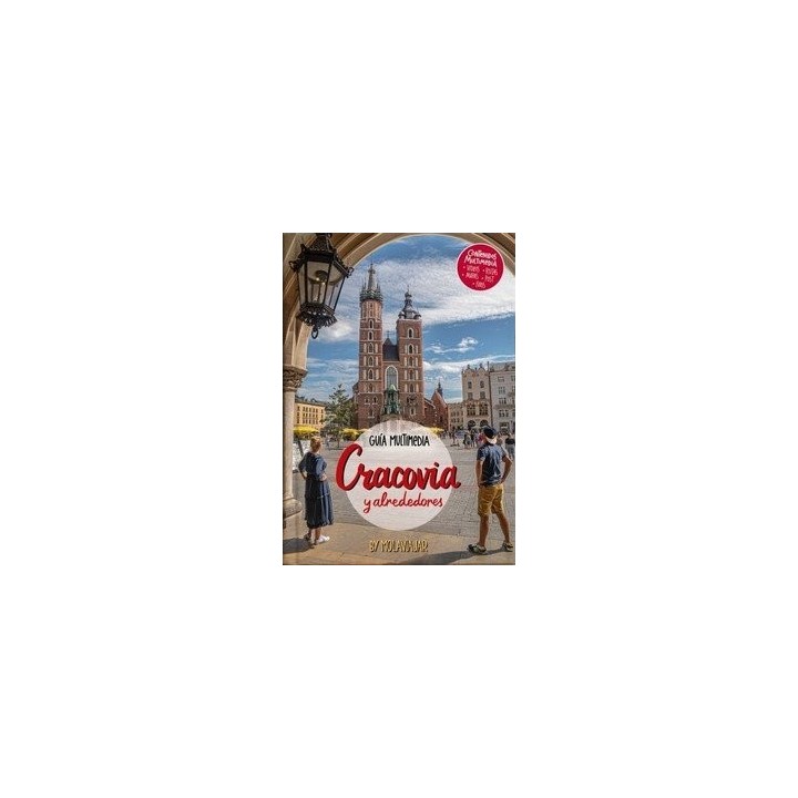 GUIA MULTIMEDIA CRACOVIA Y ALREDEDORES