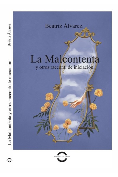 LA MALCONTENTA Y OTROS RACCONTI DE INICIACIACION